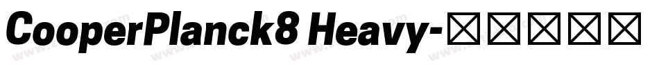 CooperPlanck8 Heavy字体转换